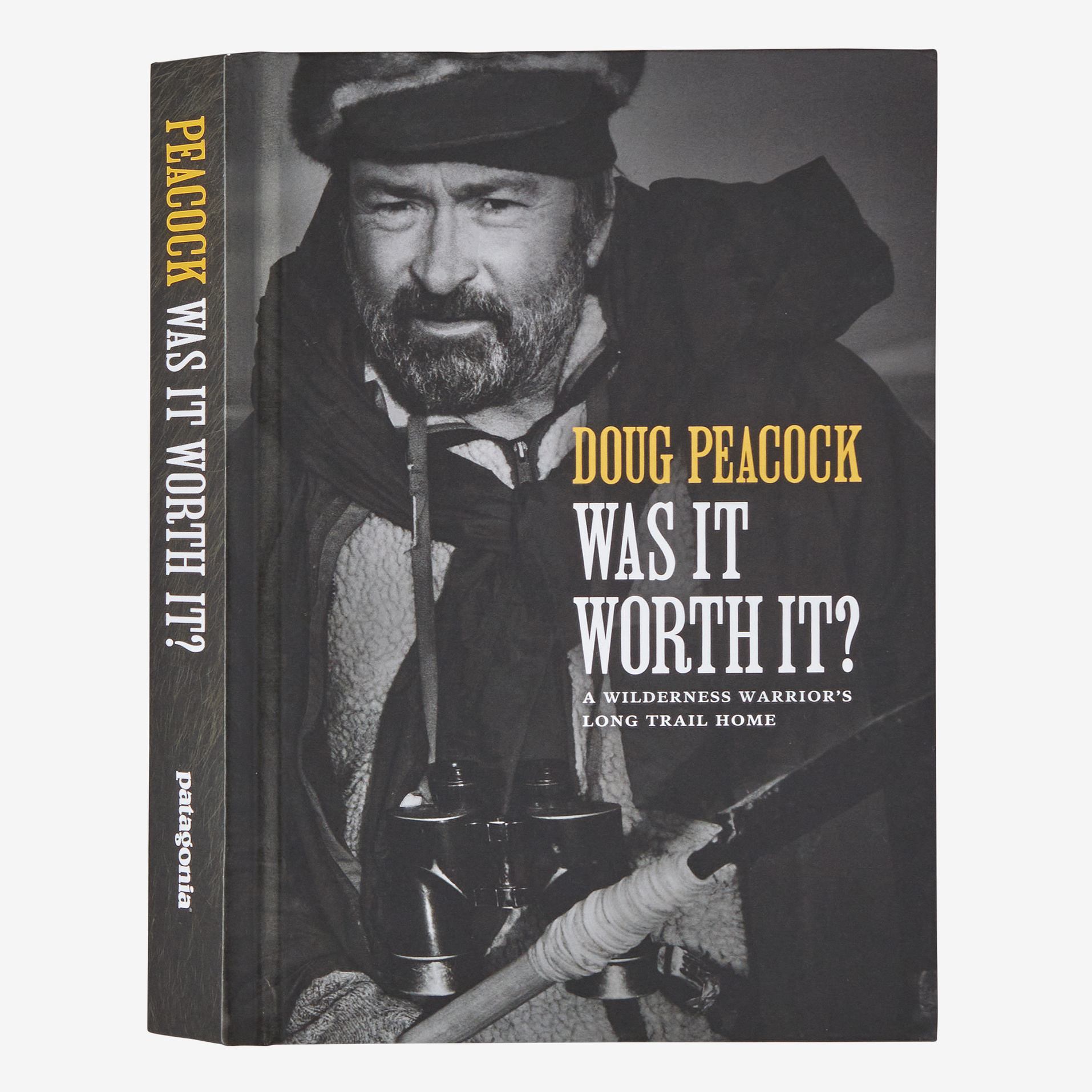 Doug Peacock, Was It Worth It? A Wilderness Warrior’s Long Trail Home (book cover)