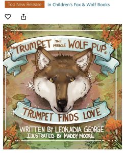 Inspired by Real Mexican Gray Wolf, Trumpet the Miracle Wolf Pup is Back in Her 3rd Children’s Book